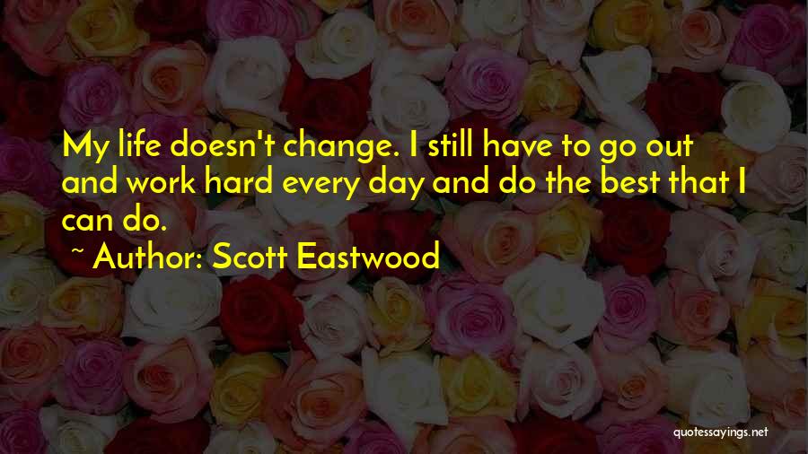 Scott Eastwood Quotes 1562857