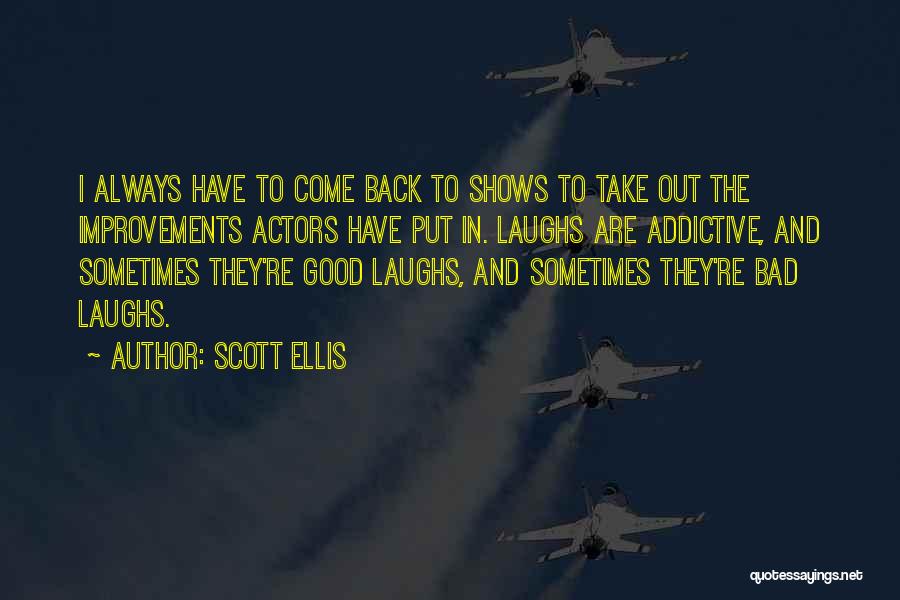 Scott Ellis Quotes 1439446