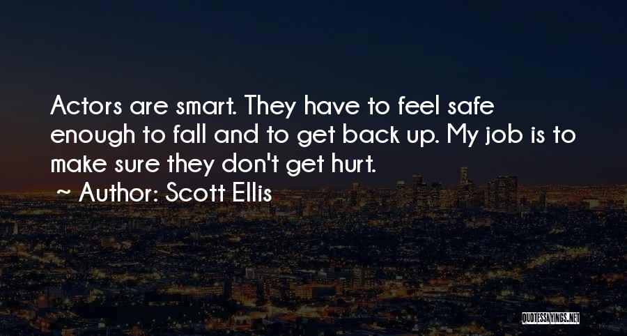 Scott Ellis Quotes 1948457