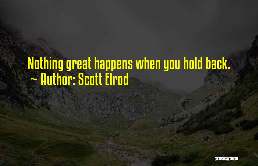 Scott Elrod Quotes 380079