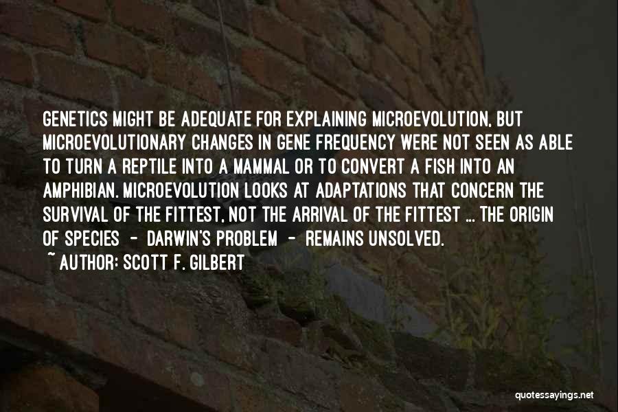 Scott F. Gilbert Quotes 1796589