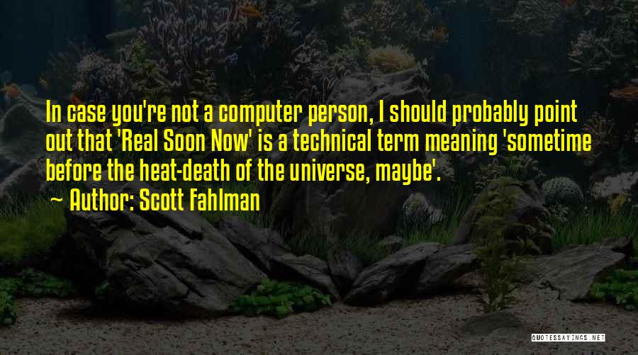 Scott Fahlman Quotes 1809155