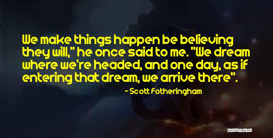 Scott Fotheringham Quotes 946312