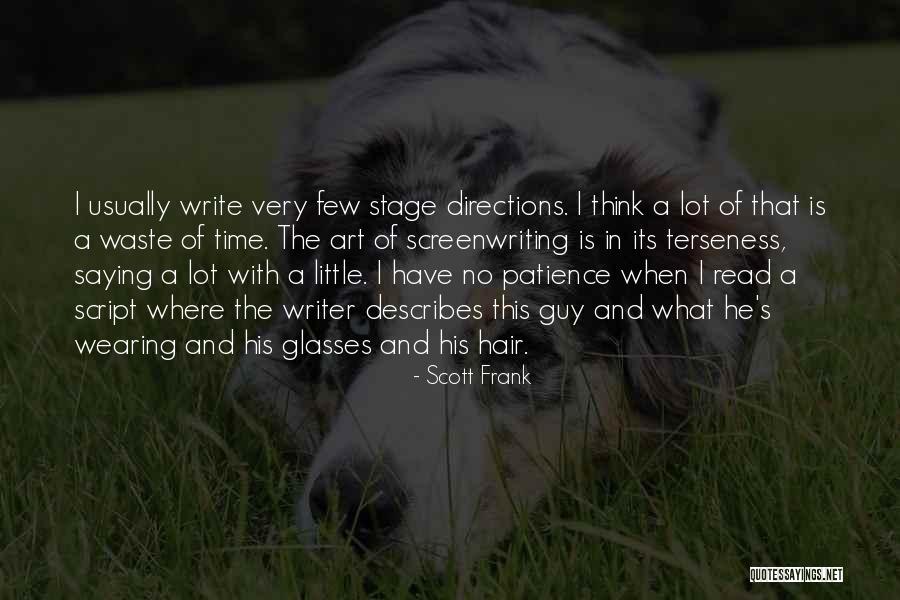 Scott Frank Quotes 1740491