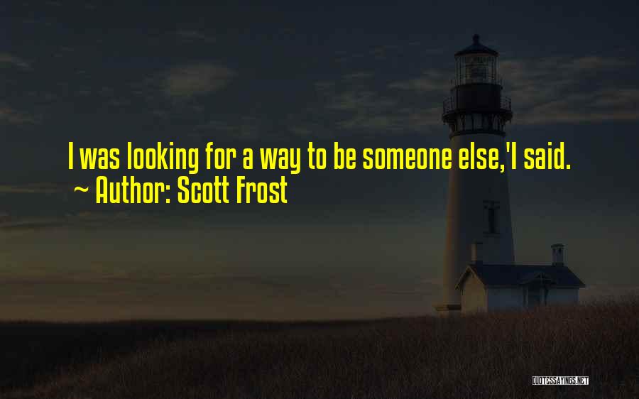 Scott Frost Quotes 145343