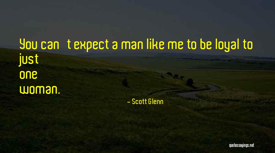 Scott Glenn Quotes 1622396