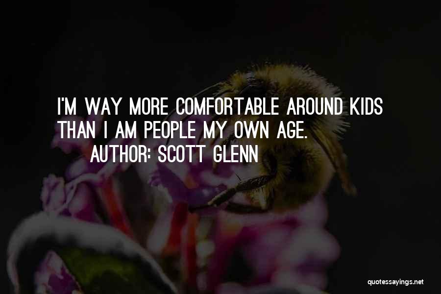 Scott Glenn Quotes 584699