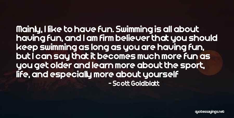 Scott Goldblatt Quotes 390728 Scott Goldblatt Quotes 390728