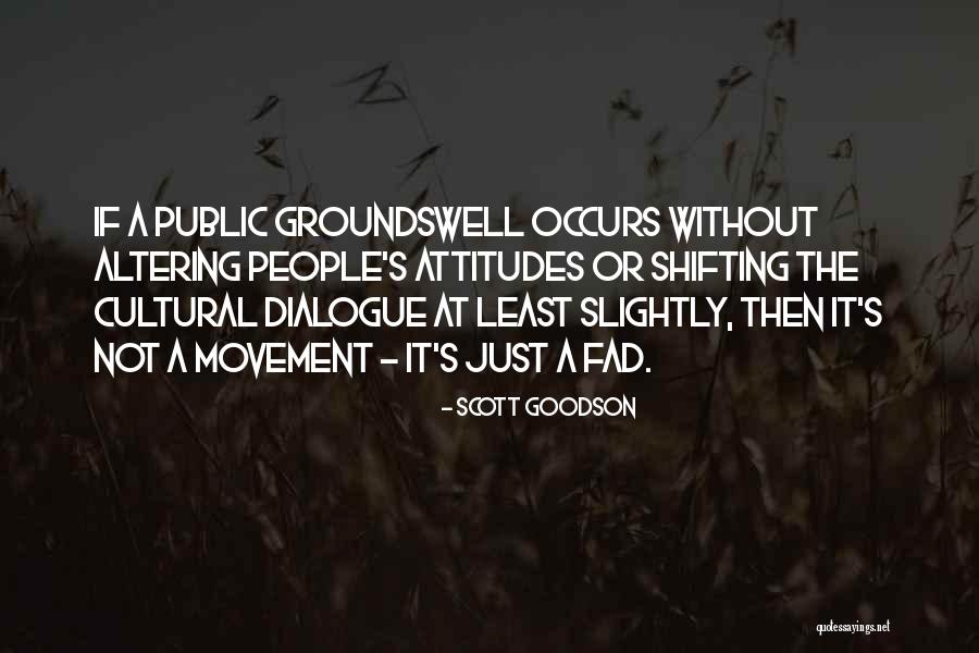 Scott Goodson Quotes 306225 Scott Goodson Quotes 306225