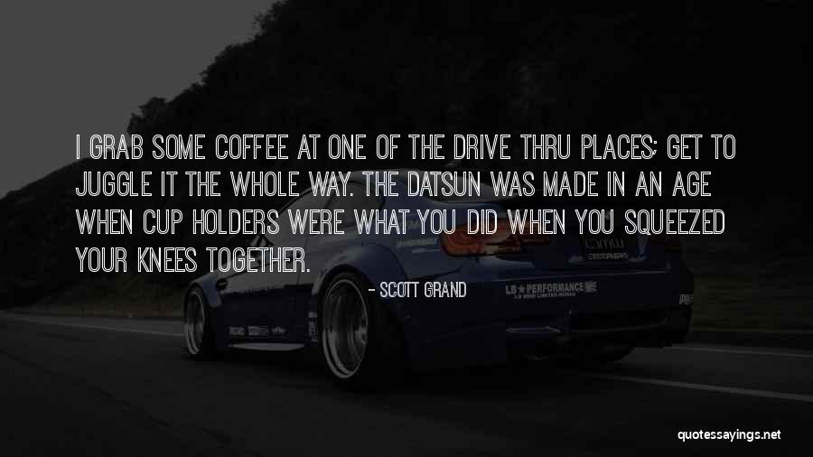 Scott Grand Quotes 1189474 Scott Grand Quotes 1189474