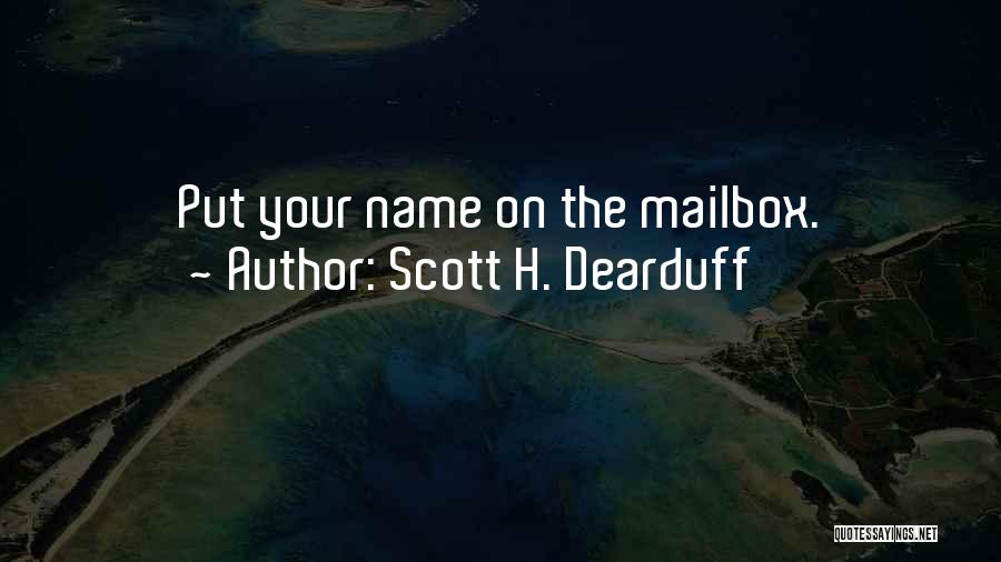 Scott H. Dearduff Quotes 330723