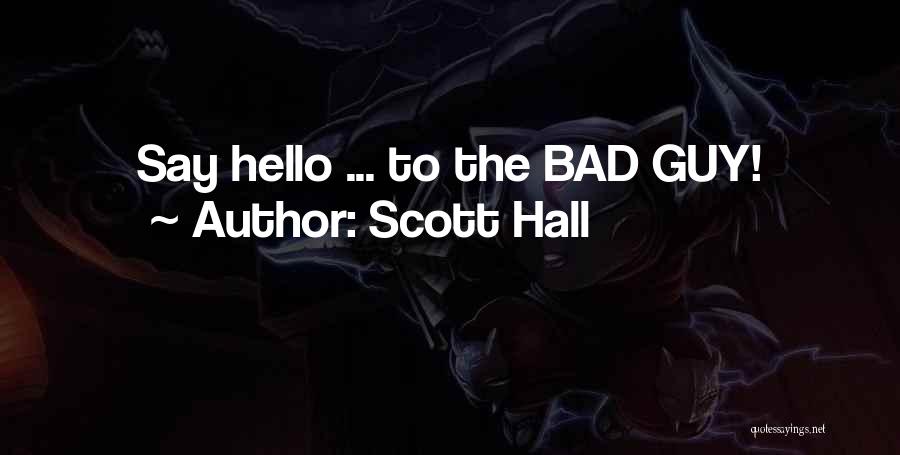 Scott Hall Quotes 1846227