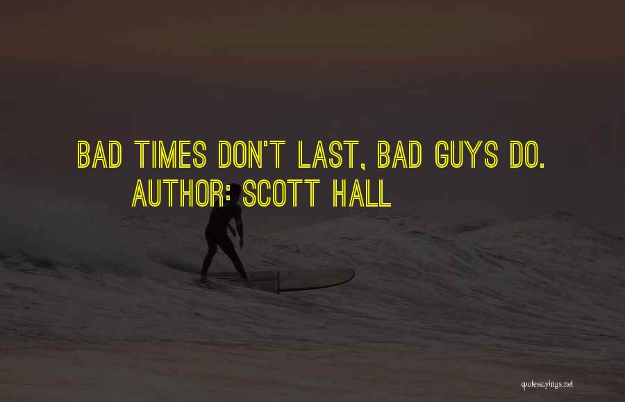 Scott Hall Quotes 1901388