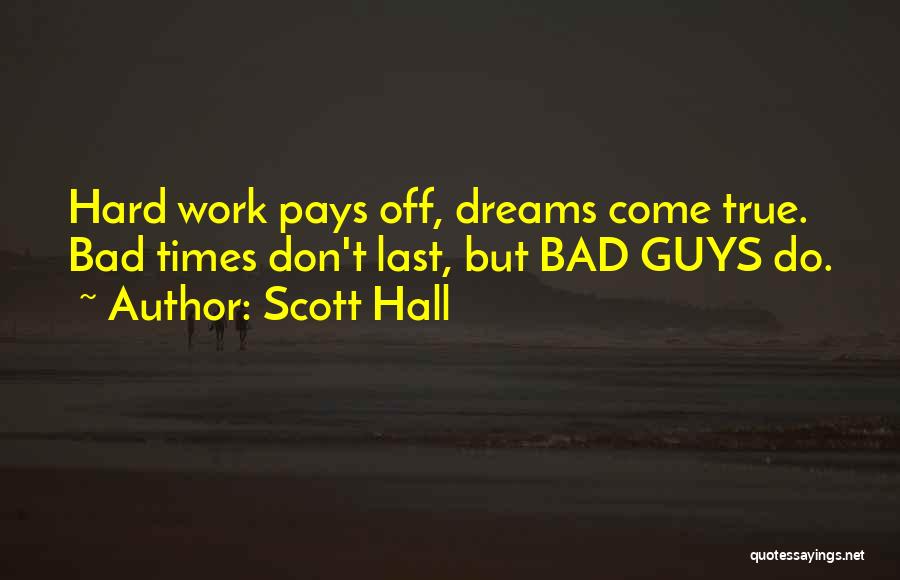 Scott Hall Quotes 479146