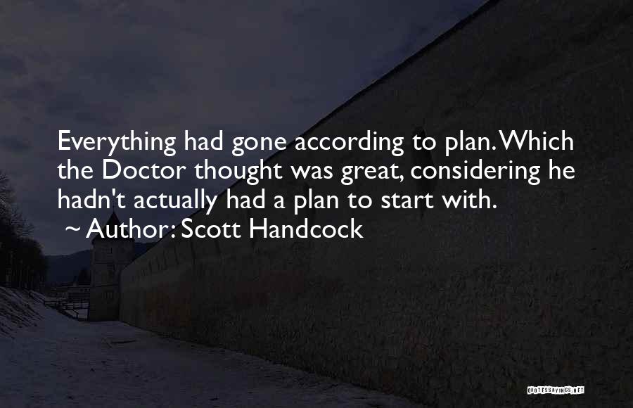 Scott Handcock Quotes 222484