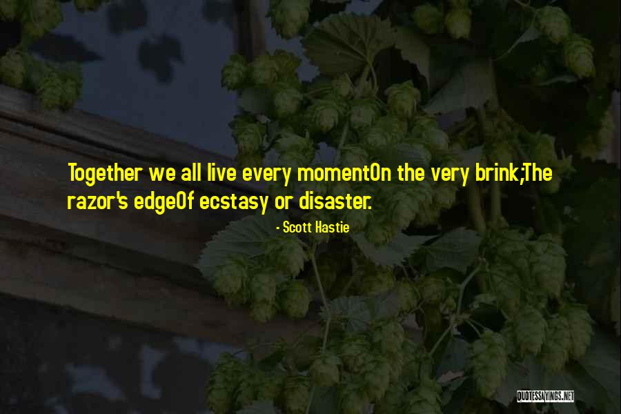Scott Hastie Quotes 1413239 Scott Hastie Quotes 1413239