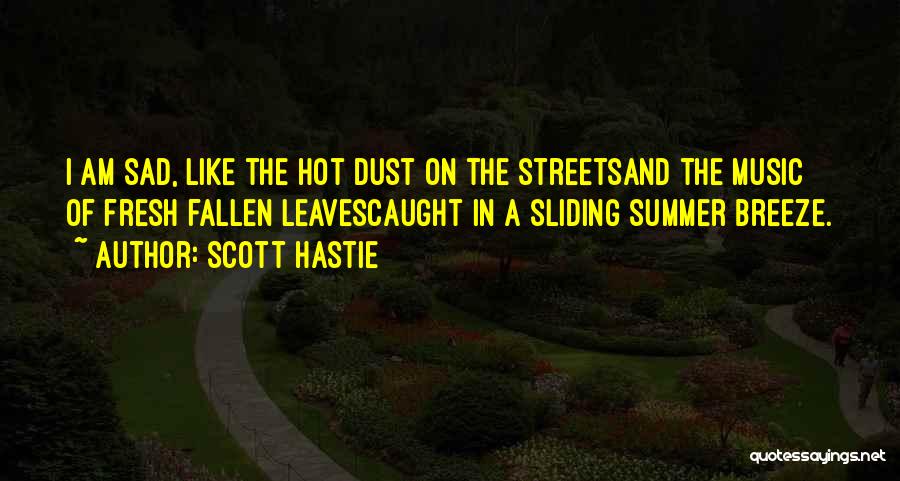 Scott Hastie Quotes 344169