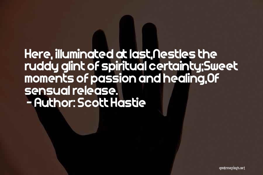 Scott Hastie Quotes 386620