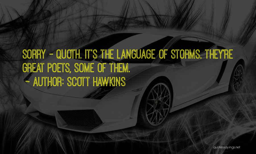 Scott Hawkins Quotes 1640098