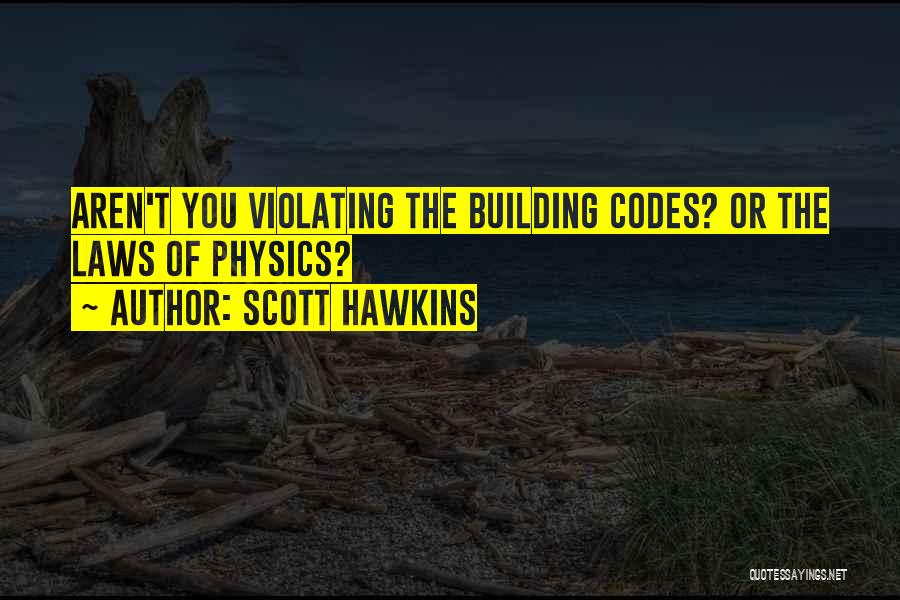 Scott Hawkins Quotes 1826870