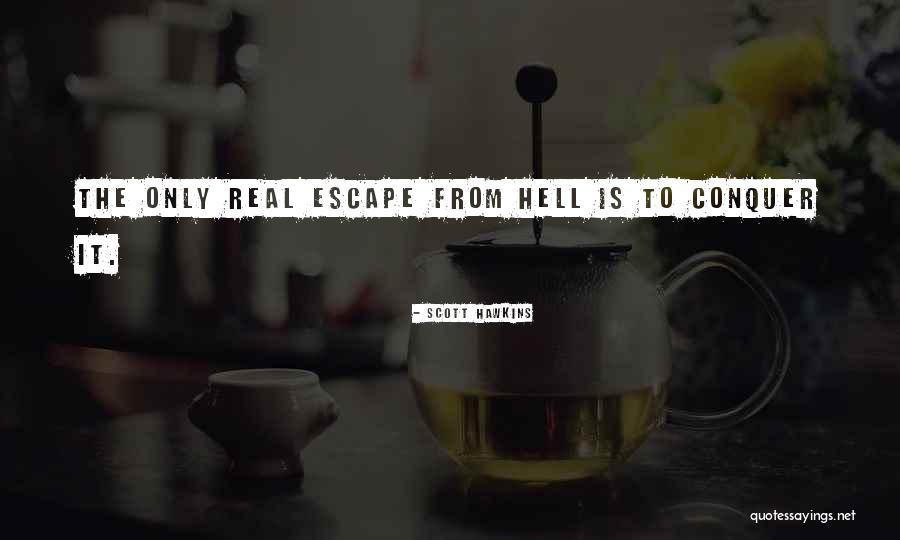 Scott Hawkins Quotes 1919943 Scott Hawkins Quotes 1919943