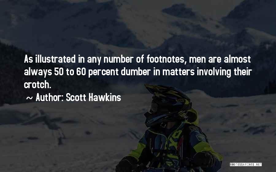 Scott Hawkins Quotes 595145