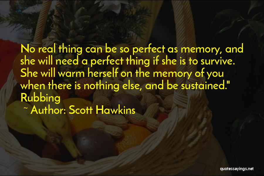 Scott Hawkins Quotes 756988