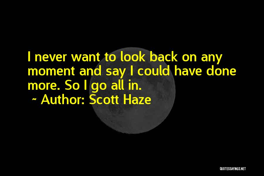 Scott Haze Quotes 2210154