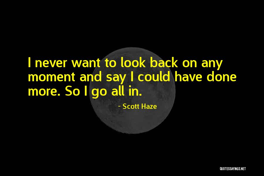 Scott Haze Quotes 2210154 Scott Haze Quotes 2210154