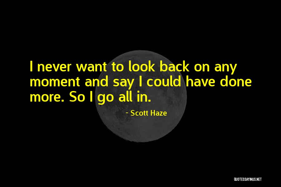 Scott Haze Quotes 2210154