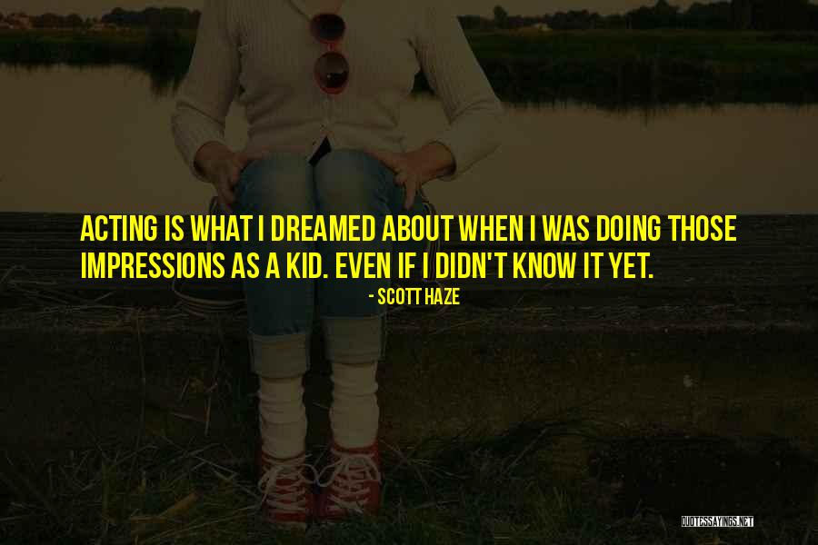 Scott Haze Quotes 426832 Scott Haze Quotes 426832