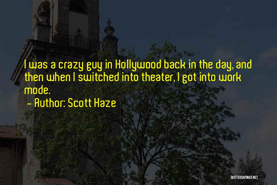 Scott Haze Quotes 636322