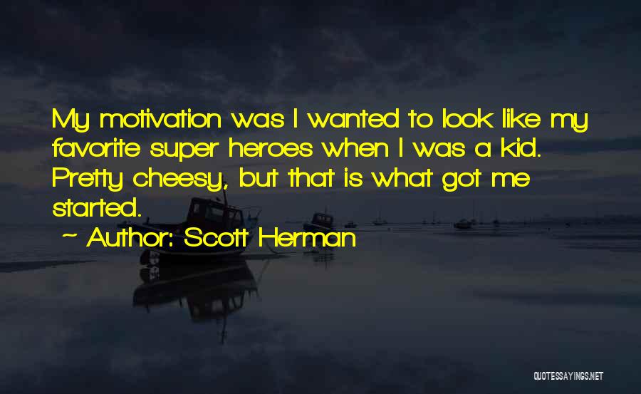 Scott Herman Quotes 1030602