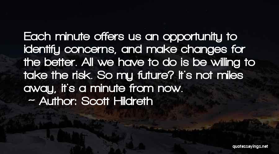 Scott Hildreth Quotes 1070723