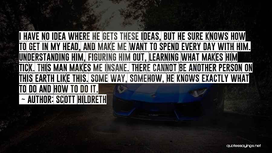 Scott Hildreth Quotes 1142007