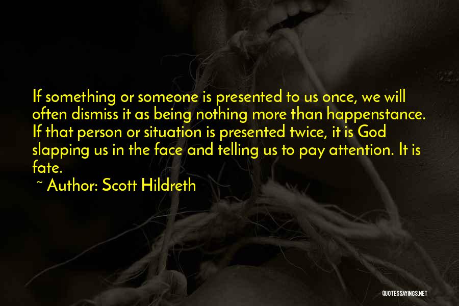 Scott Hildreth Quotes 1915128