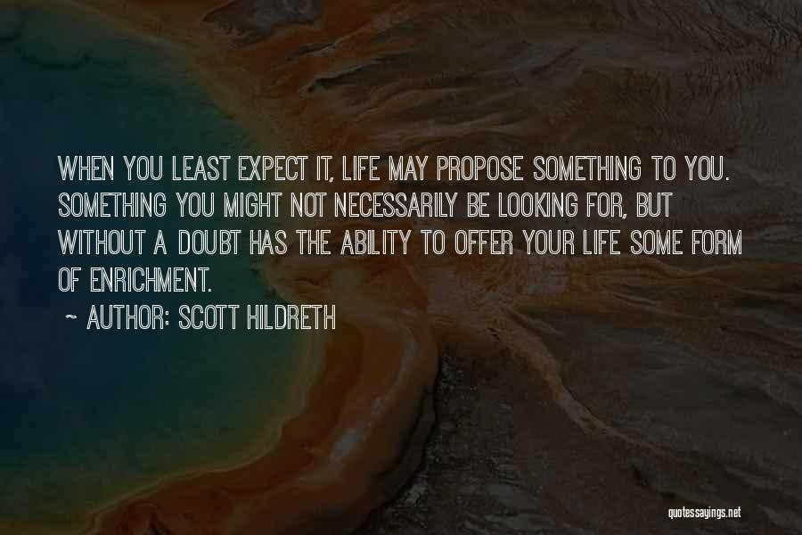 Scott Hildreth Quotes 520495