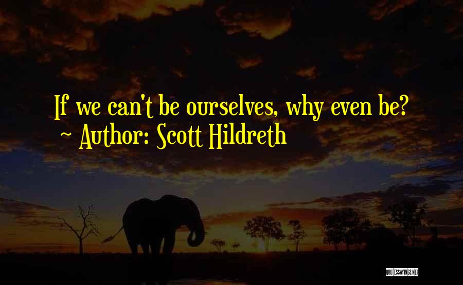 Scott Hildreth Quotes 634212