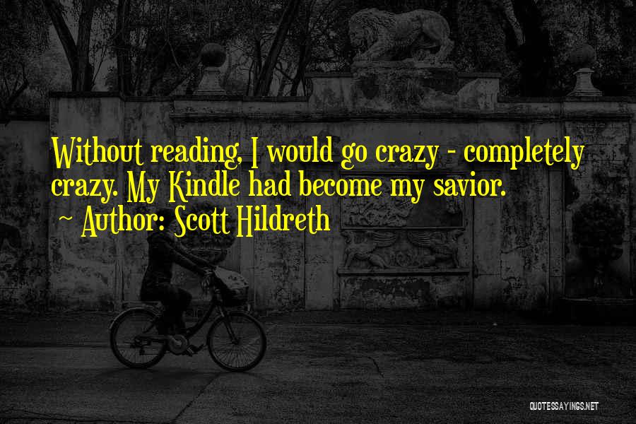 Scott Hildreth Quotes 643214