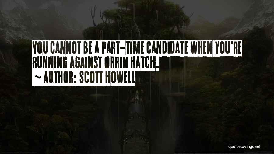 Scott Howell Quotes 1472567