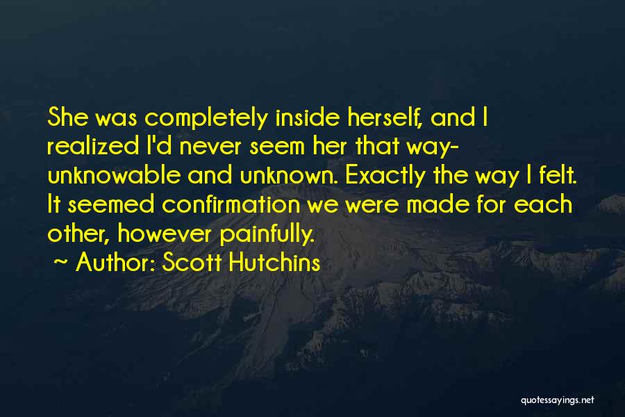 Scott Hutchins Quotes 416876