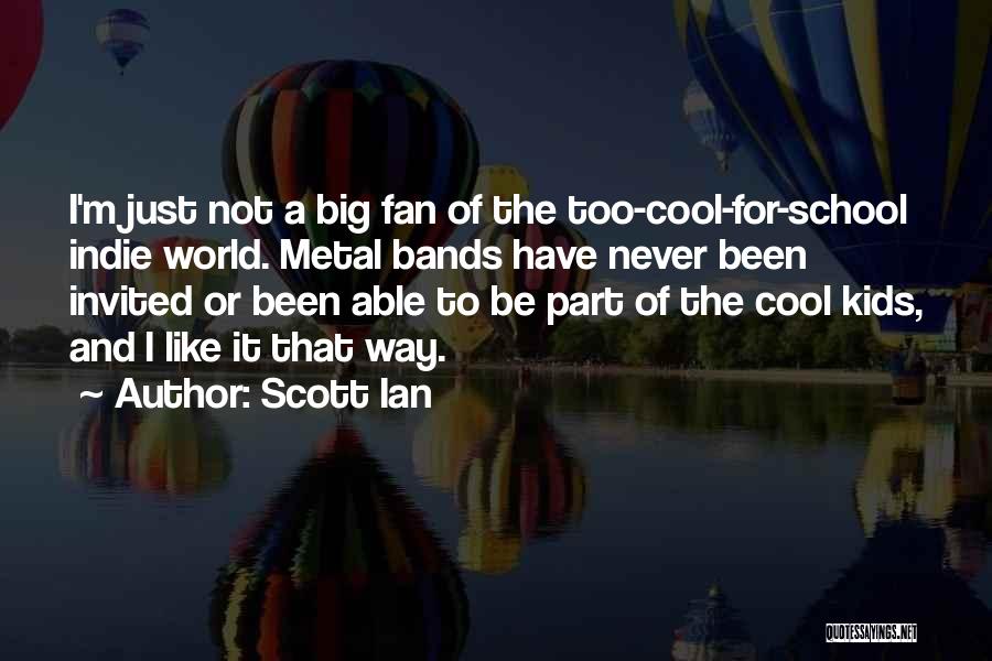 Scott Ian Quotes 1281997