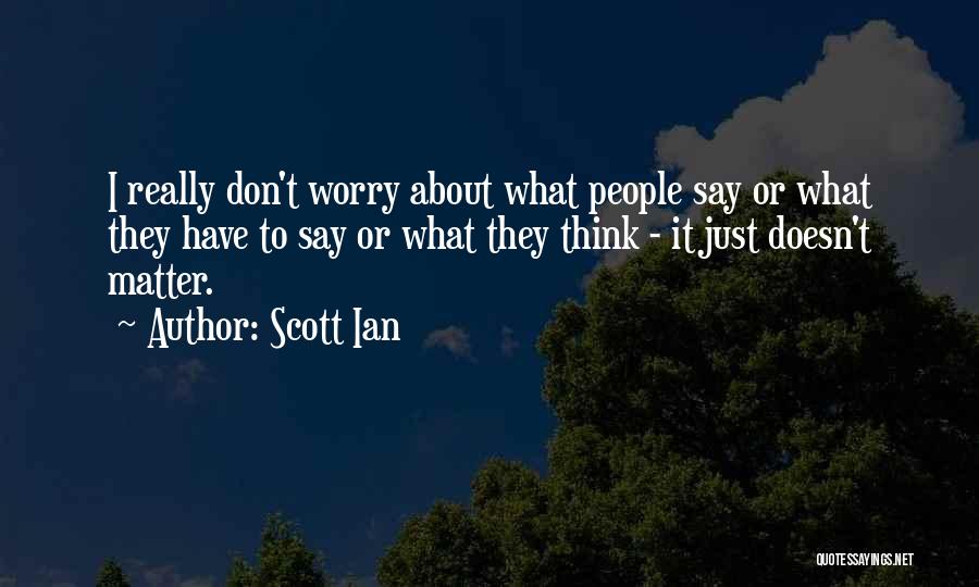 Scott Ian Quotes 552071