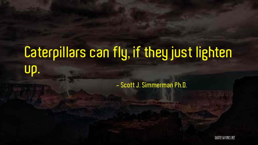 Scott J. Simmerman Ph.D. Quotes 536169