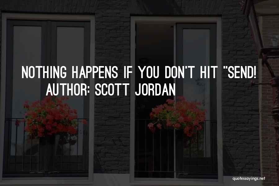 Scott Jordan Quotes 1701851
