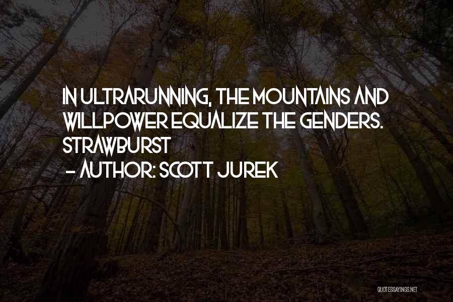 Scott Jurek Quotes 765542