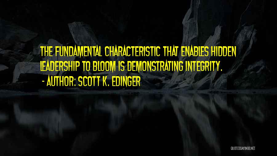 Scott K. Edinger Quotes 1922323