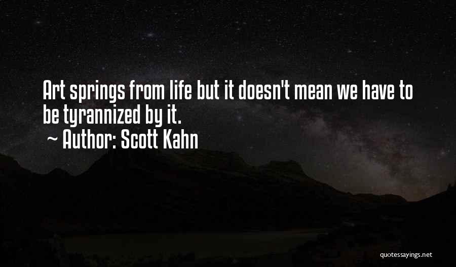 Scott Kahn Quotes 2217734