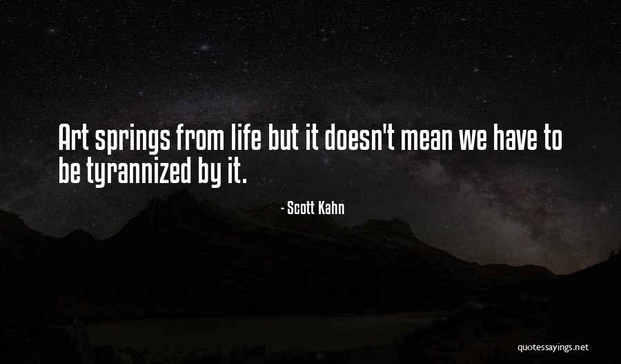 Scott Kahn Quotes 2217734