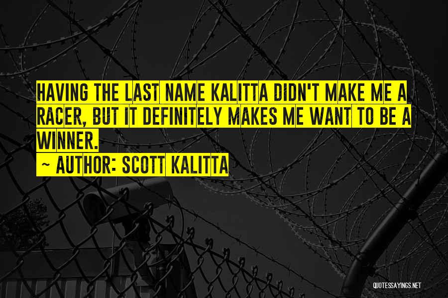 Scott Kalitta Quotes 1627294